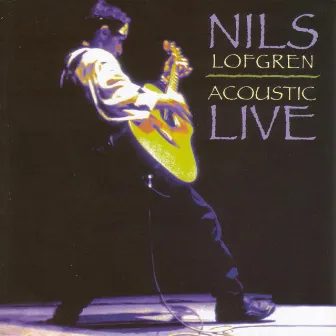 Acoustic Live by Nils Lofgren