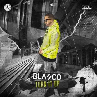 Turn It Up by Blasco