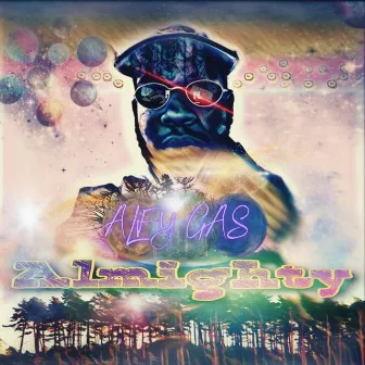 almighty by A.L.F.Y. G.A.S.