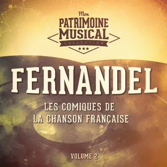 Les comiques de la chanson française : Fernandel, Vol. 2 by Fernandel