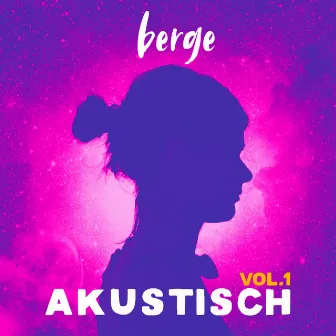 Akustisch, Vol. 1 by Berge