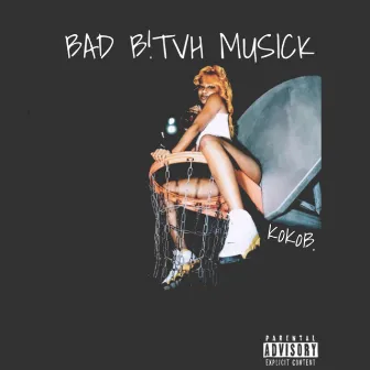 Bad B!tch Musick by KoKo Boomin