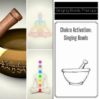 Chakra Activation, Singing Bowls by Singing Bowls Therapy