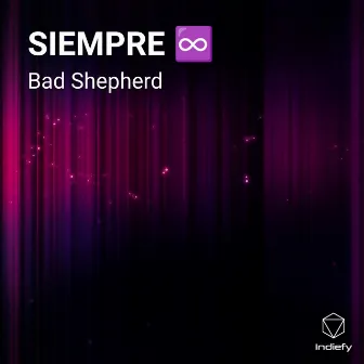 SIEMPRE by Bad Shepherd