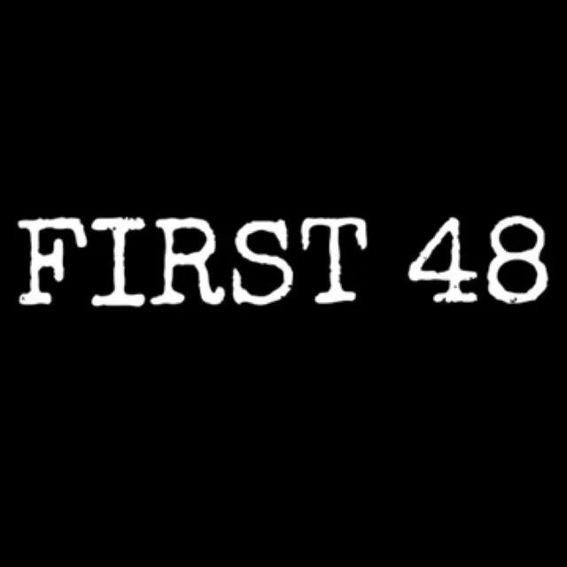 First 48