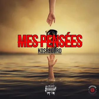 Mes pensées by KOSRECORD