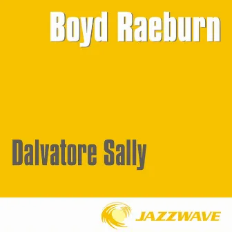 Dalvatore Sally by Boyd Raeburn