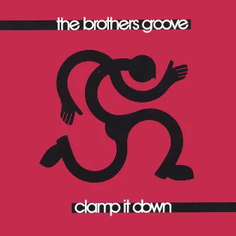 Clamp It Down by The Brothers Groove