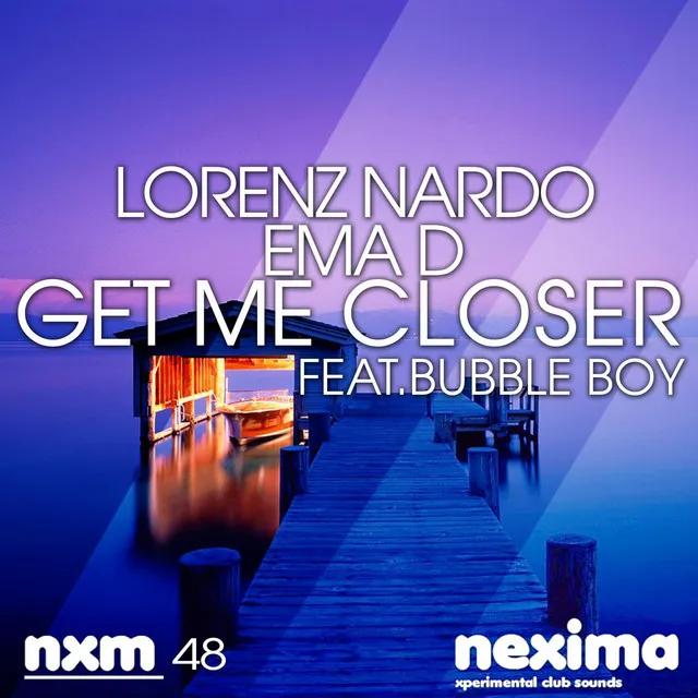 Get Me Closer (feat. Bubble Boy) - Radio Edit