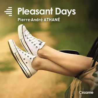 Pleasant Days (Music for Movies) by Pierre-André Athané