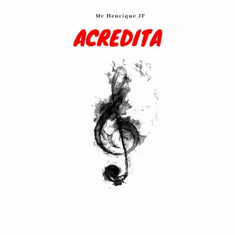 Acredita by Mc Henrique JF