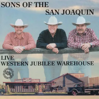 Live at the Western Jubilee Warehouse by Sons Of The San Joaquin