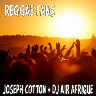 Reggae Fans by DJ Air Afrique