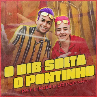 O Dib Solta o Pontinho by DJ Pufinho