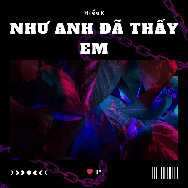 Như Anh Đã Thấy Em - Remix