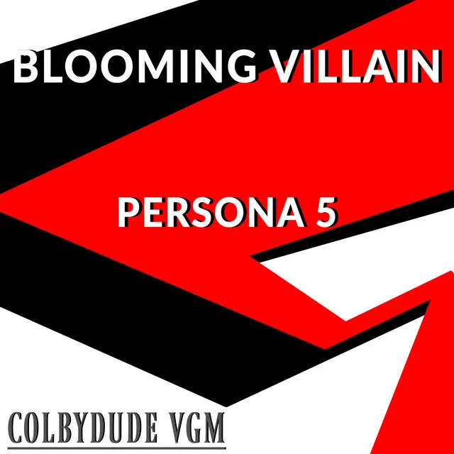 Blooming Villain (From "Persona 5")