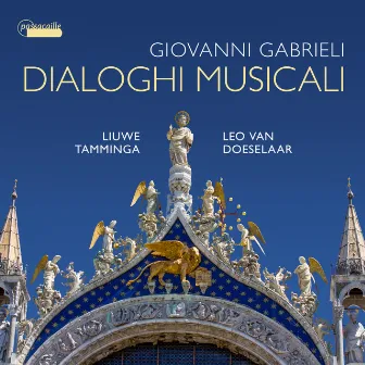 Giovanni Gabrieli: Dialoghi musicali by Liuwe Tamminga