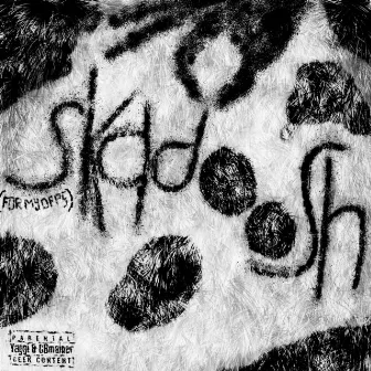 Skadoosh (For My Opps) by CBmainer