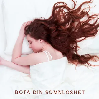 Bota din Sömnlöshet: Sömnmusik för en God Natt by Avslappnande Speciell Atmosfär