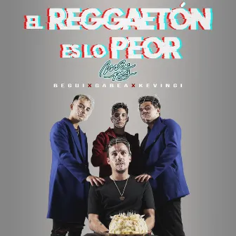 El Reggaetón Es Lo Peor by Gabea