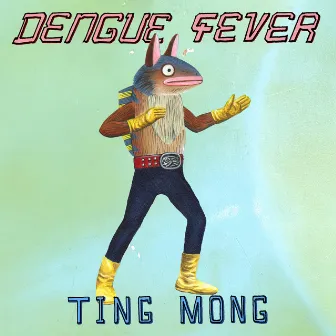 Ting Mong by Dengue Fever