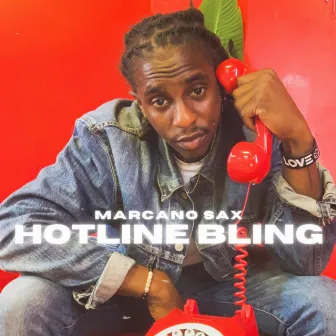 Hotline Bling by Marcano Sax