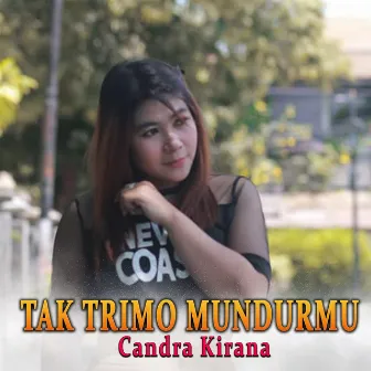 Tak Trimo Mundurmu by Candra Kirana