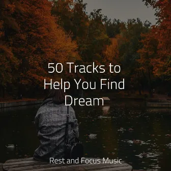 50 Tracks to Help You Find Dream by Spa Brainwave Entrainment