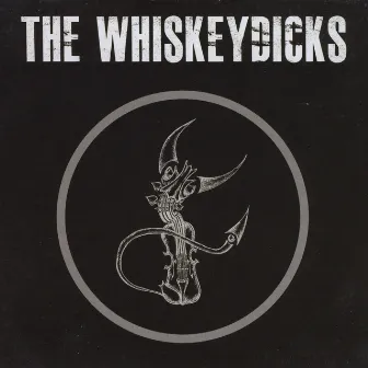 The Whiskeydicks by The Whiskeydicks