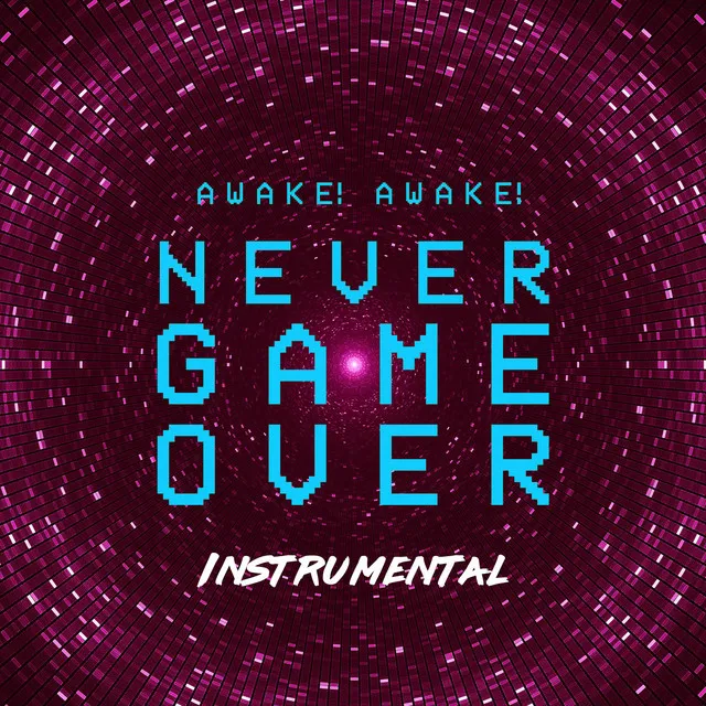 Never Game Over (Instrumental)