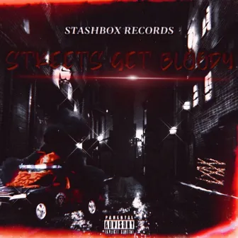 STREETS GET BLOODY by WestSide Los