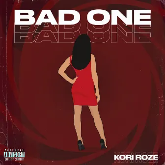 Bad One by Kori Roze