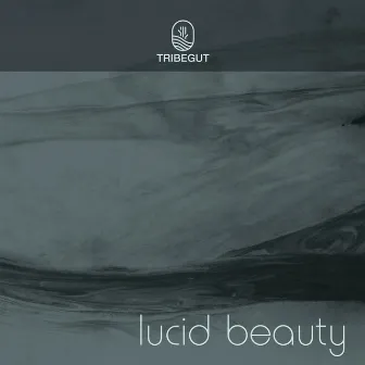 lucid beauty by TribeGut