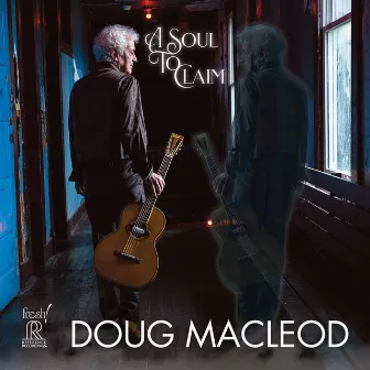 A Soul to Claim by Doug MacLeod