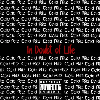 In Doubt Of Life by Cold Ritz