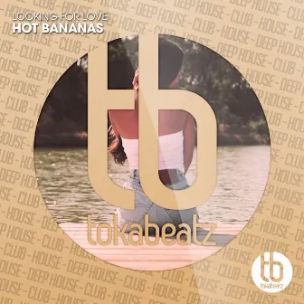 Looking for Love by Hot Bananas