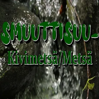 Kivimetsä/Metsä by Smuuttisuu