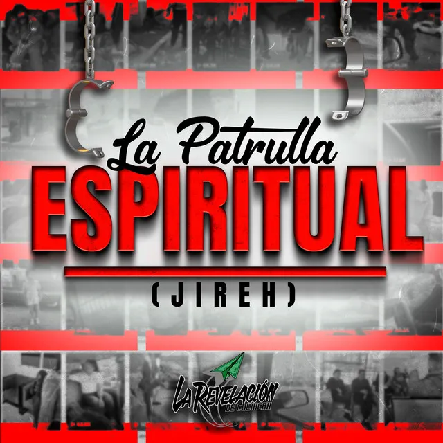 La Patrulla Espiritual (Jireh)