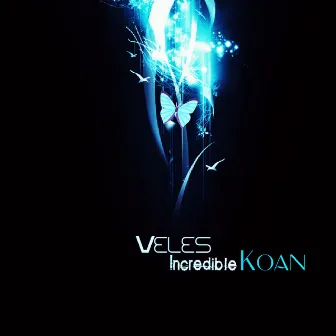 IncredibleInc / Koan by Veles