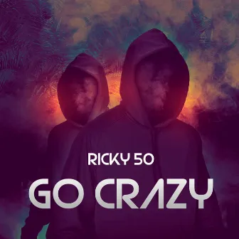 Go Crazy by Ricky 50