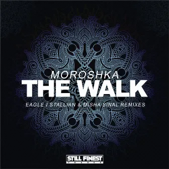 The Walk (Remixes) by MOROSHKA