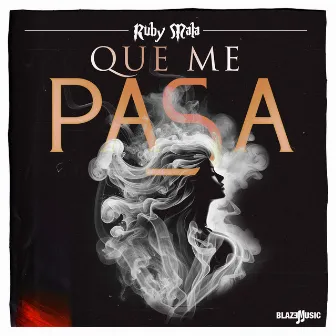 Que Me Pasa by Ruby Mala