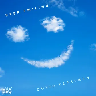 Keep Smiling by Dovid Pearlman