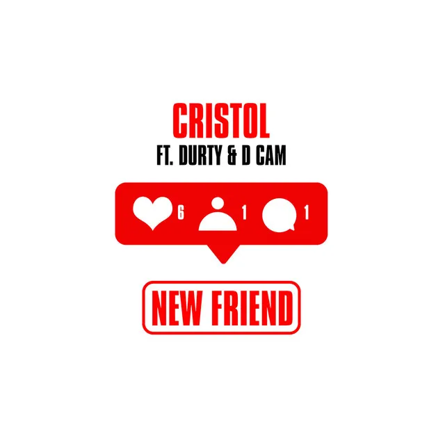 New Friend (feat. Durty So Clean & D. Cam)