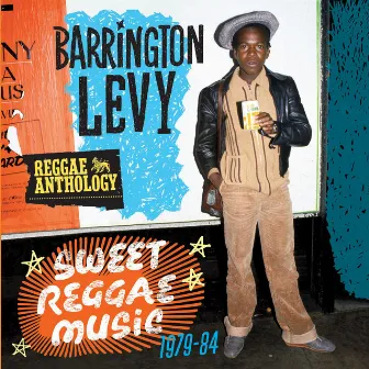 Reggae Anthology: Sweet Reggae Music (1979-84) by Barrington Levy