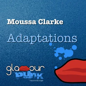 Adaptations by Moussa Clarke