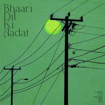 Bhaari dil ki aadat by Mystic The Wiz