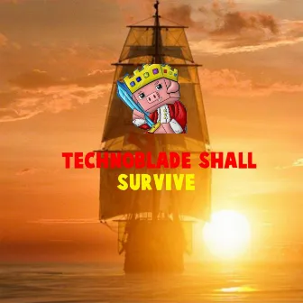 Technoblade Shall Survive by eesmal