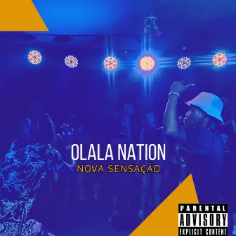 Nova Sensação by Olala Nation