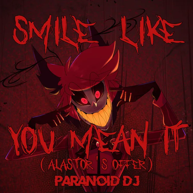 Smile Like You Mean It (Alastor's Offer)